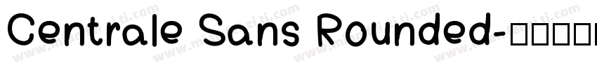 Centrale Sans Rounded字体转换